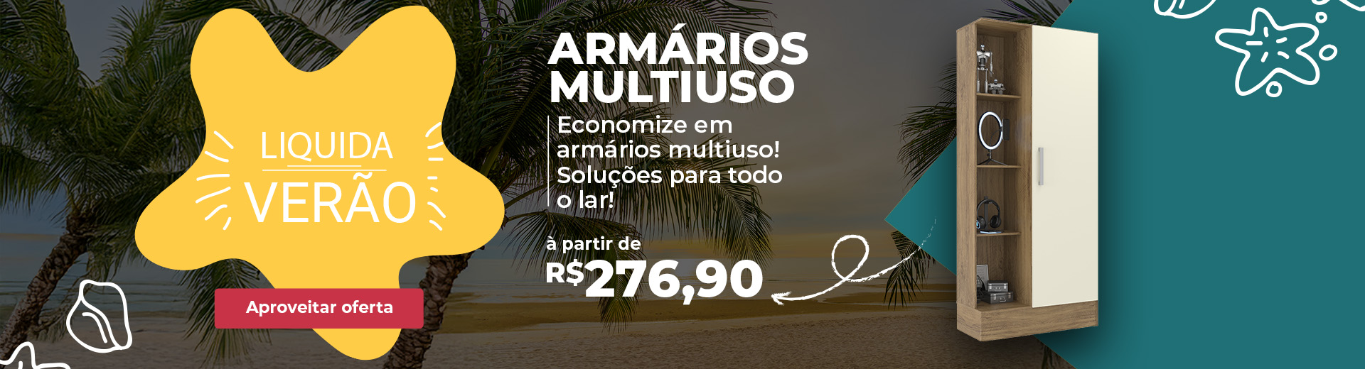 Liquida Verão - Armario Multiuso á partir de -  276,90