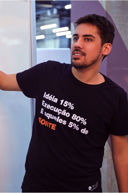 Camiseta Masculina Linha Business - Ideia 15%, Execução 80%, e Aqueles 5% de Sorte